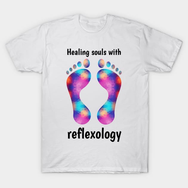 Healing Souls with Reflexology (black text) T-Shirt by Balanceandharmonyforreflexologists